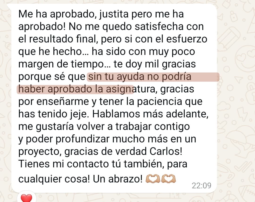«Sin tu ayuda no podría haber aprobado la asignatura»