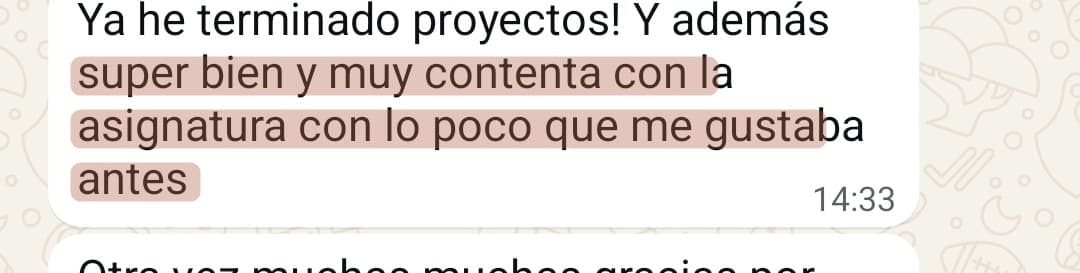 «Muy contenta con la asignatura, con lo poco que me gustaba antes»