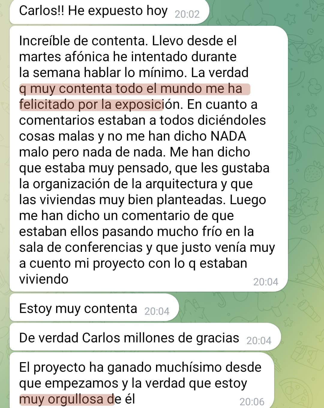 «Todo el mundo me ha felicitado por la exposición… no me han dicho NADA malo»