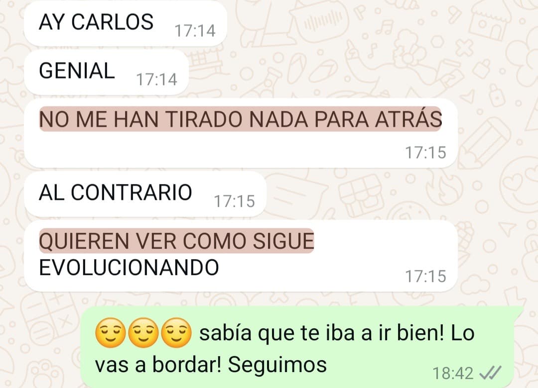 «NO ME HAN TIRADO NADA PARA ATRÁS. AL CONTRARIO: quieren ver cómo sigue evolucionando»