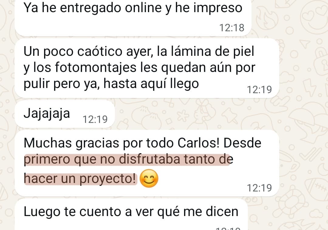 «Desde primero que no disfrutaba tanto de hacer un proyecto»