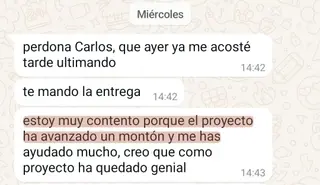 «Estoy muy contento porque el proyecto ha avanzado un montón y me has ayudado mucho»