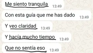 «Me siento tranquila… veo claridad. Y hacía mucho tiempo que no sentía eso»