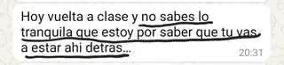 «No sabes lo tranquila que estoy por saber que vas a estar ahí detrás»